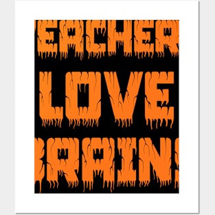 Funny Halloween for Teachers Teachers Love Brains Zombie Posters and Art